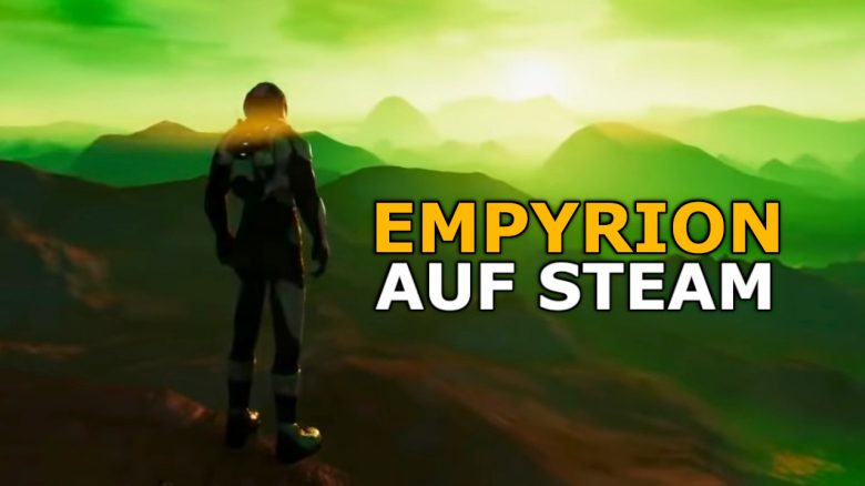 81 % der Spieler loben Empyrion auf Steam – Im Summer Sale kriegt ihr den Geheimtipp zum halben Preis