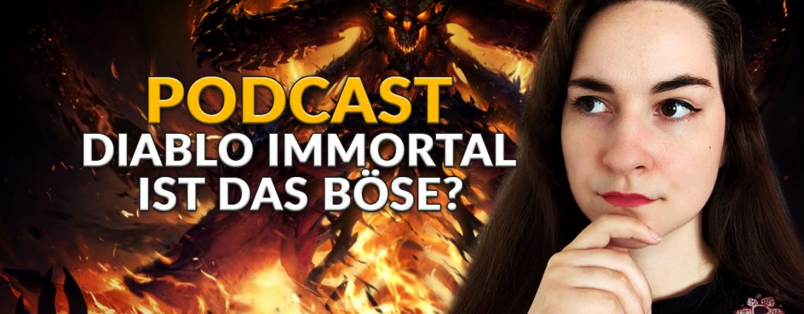 Titel Podcast Wie schlimm ist Diablo Immortal wirklich