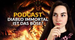 Titel Podcast Wie schlimm ist Diablo Immortal wirklich