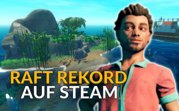Titel Raft Spielerzahlen Rekord Steam