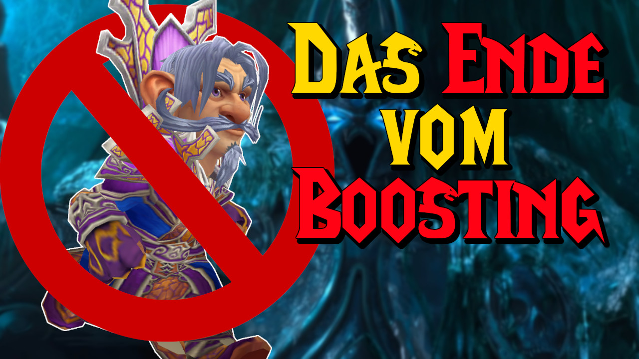 WoW: Lich King ohne nervige Booster – Blizzard macht Boosting-Gruppen unattraktiv