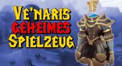 WoW Venaris Geheimes Spielzeug titel title 1280x720