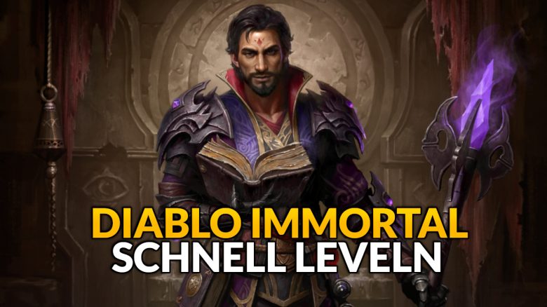 Schnell leveln in Diablo Immortal – Guide bis Max-Level 60