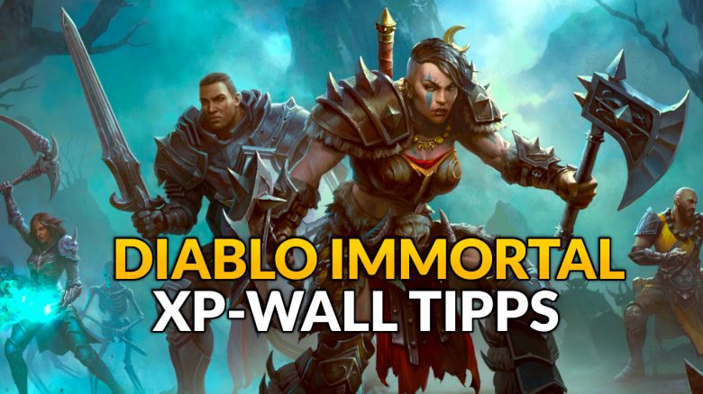 XP-Wall in Diablo Immortal: 5 Tipps zum Leveln bei Story-Stillstand