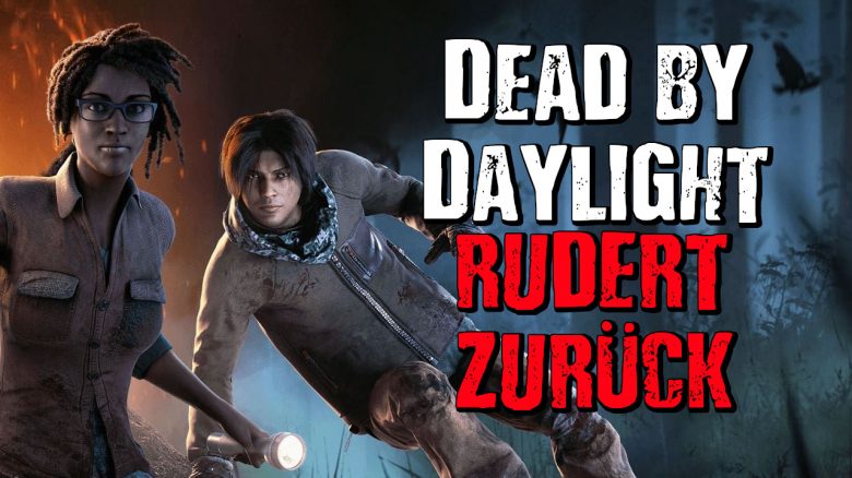 Dead by Daylight rudert zurueck titel title 1280×720