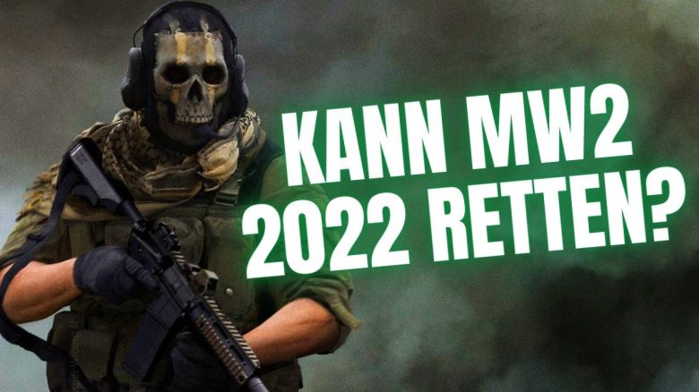CoD Modern Warfare 2 muss alleine das Shooter-Jahr 2022 retten