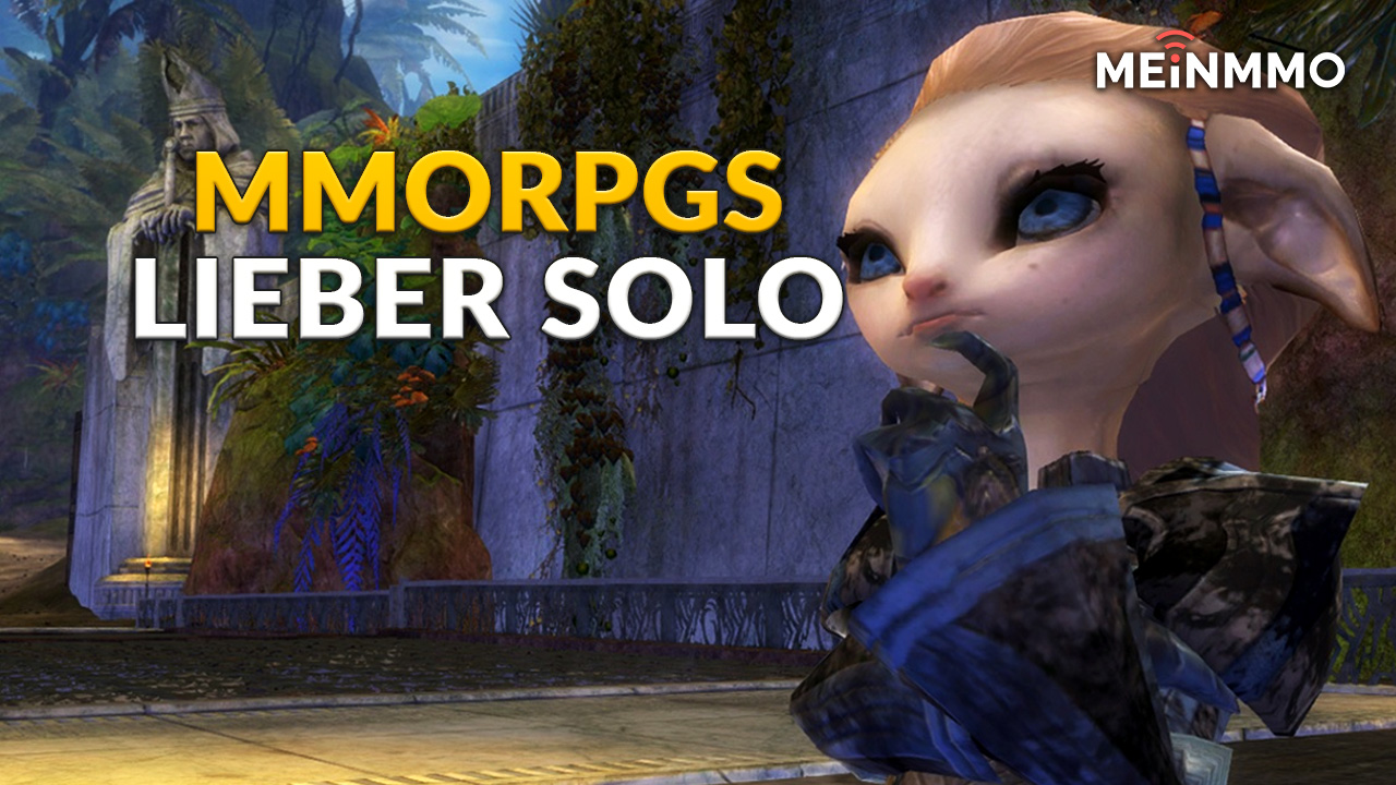 MMORPGs setzen auf Interaktion zwischen den Spielern, doch ihr zockt meistens alleine