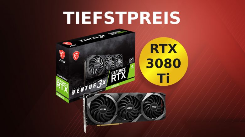 High-End-Grafikkarte GeForce RTX 3080 Ti jetzt günstig wie nie im Angebot kaufen