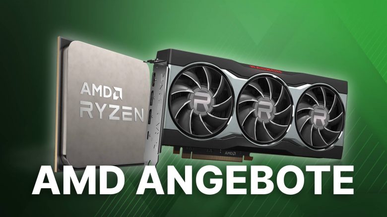 AMD Radeon RX 6000 und Ryzen 5000 gibt es jetzt supergünstig im Angebot