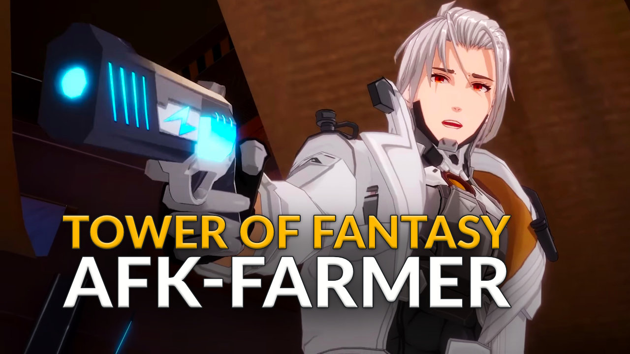 Titel Tower of Fantasy AFK Farmer