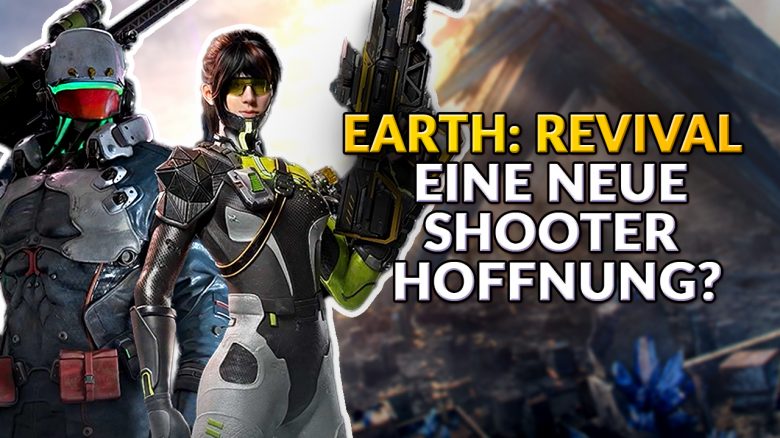 earth revival eine neue shooter hoffnung titelbild trailer