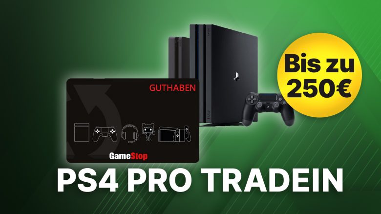 PS4 Pro abgeben, bis zu 250€ Guthaben bekommen bei GameStop