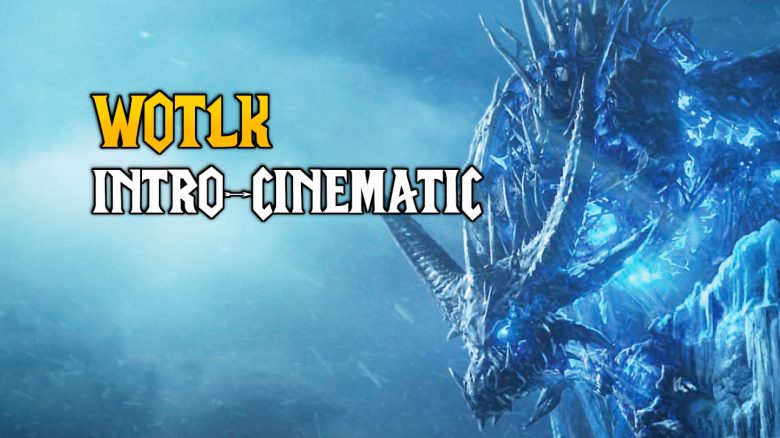 WoW WotLK Classic Intro Cinematic Titel