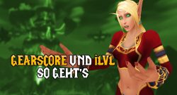 WoW WotLK CLassic Gearscore und itemlevel so gehts titel