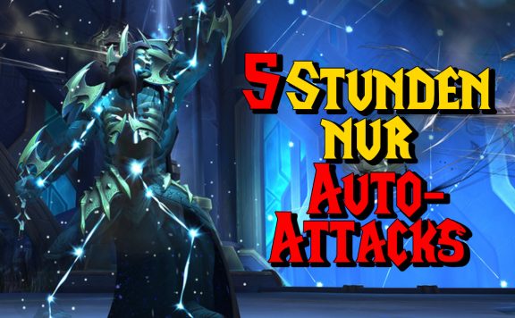 WoW 5 Stunden nur Auto Attacks Rygelon titel title 1280x720