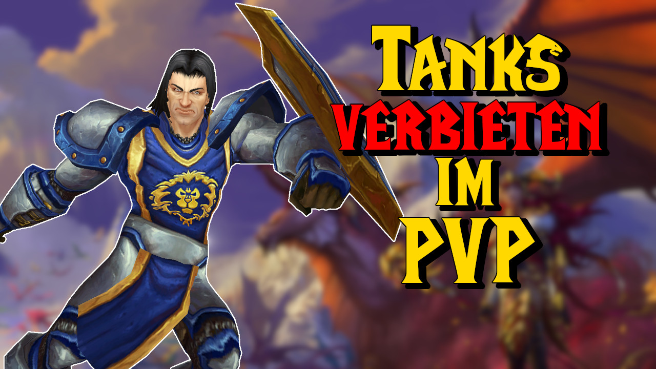 WoW: Tanks sind eine Plage im PvP, aber Blizzard hält an ihnen fest