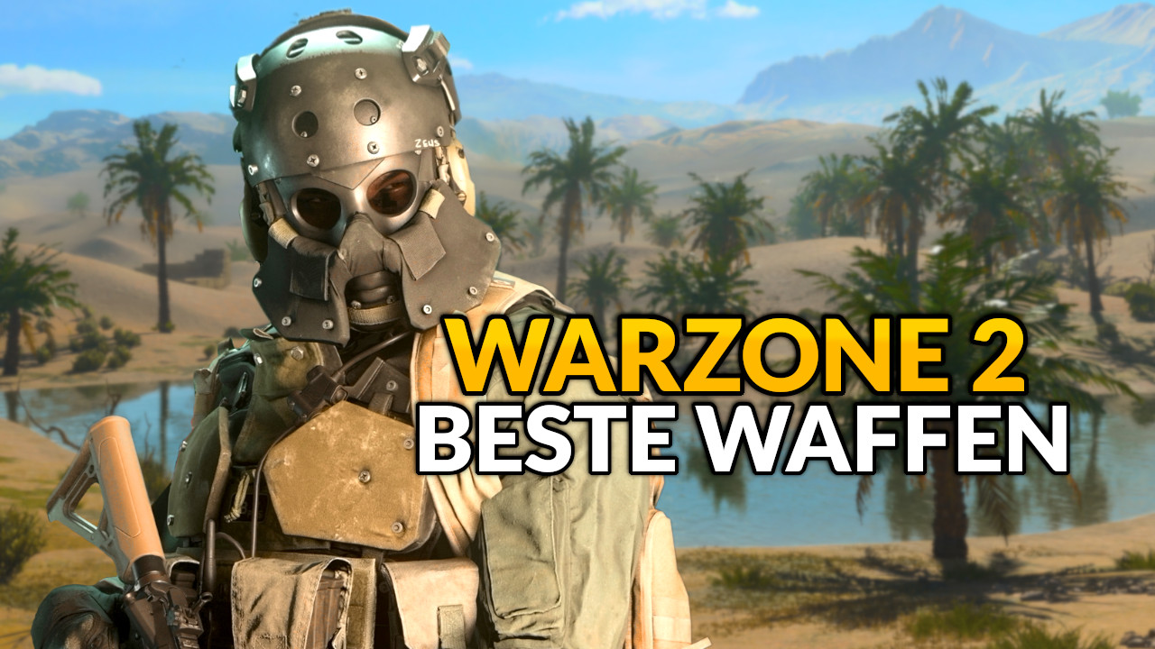 CoD Warzone 2: Meta – Die besten Waffen mit Setups in Season 5 / Juli 2024