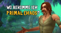 WOW Dragonflight wo bekomme ich Primal Chaos Titel