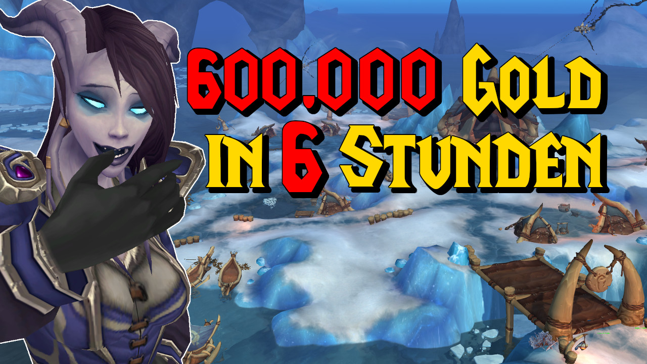 WoW: Ich hab in 6 Stunden 600.000 Gold gefarmt und das gar nicht bemerkt
