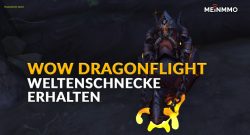 WoW Dragonflight Weltenschnecke
