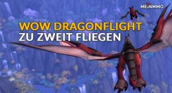 <strong>WoW Dragonflight: Drachenfliegen zu zweit – So aktiviert ihr es</strong>