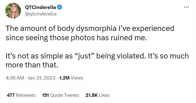 Ein Tweet von QTCinderella mit dem Text: "The amount of body dysmorphia I’ve experienced since seeing those photos has ruined me. 

It’s not as simple as “just” being violated. It’s so much more than that."