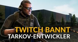 Titel Escape from Tarkov Twitch Bann