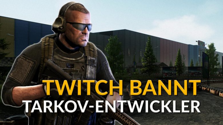 Titel Escape from Tarkov Twitch Bann