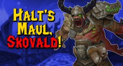 WoW Halts Maul Skovald titel title 1280x720