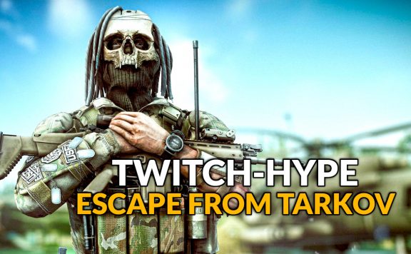 escape from tarkov twitch hype 2023 titel