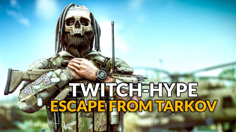 escape from tarkov twitch hype 2023 titel