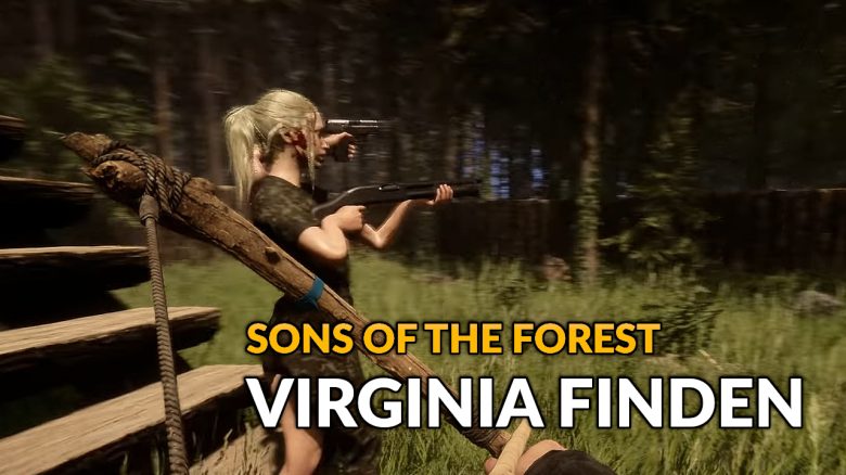 Sons of the Forest: Virginia finden – So rekrutiert ihr die Begleiterin