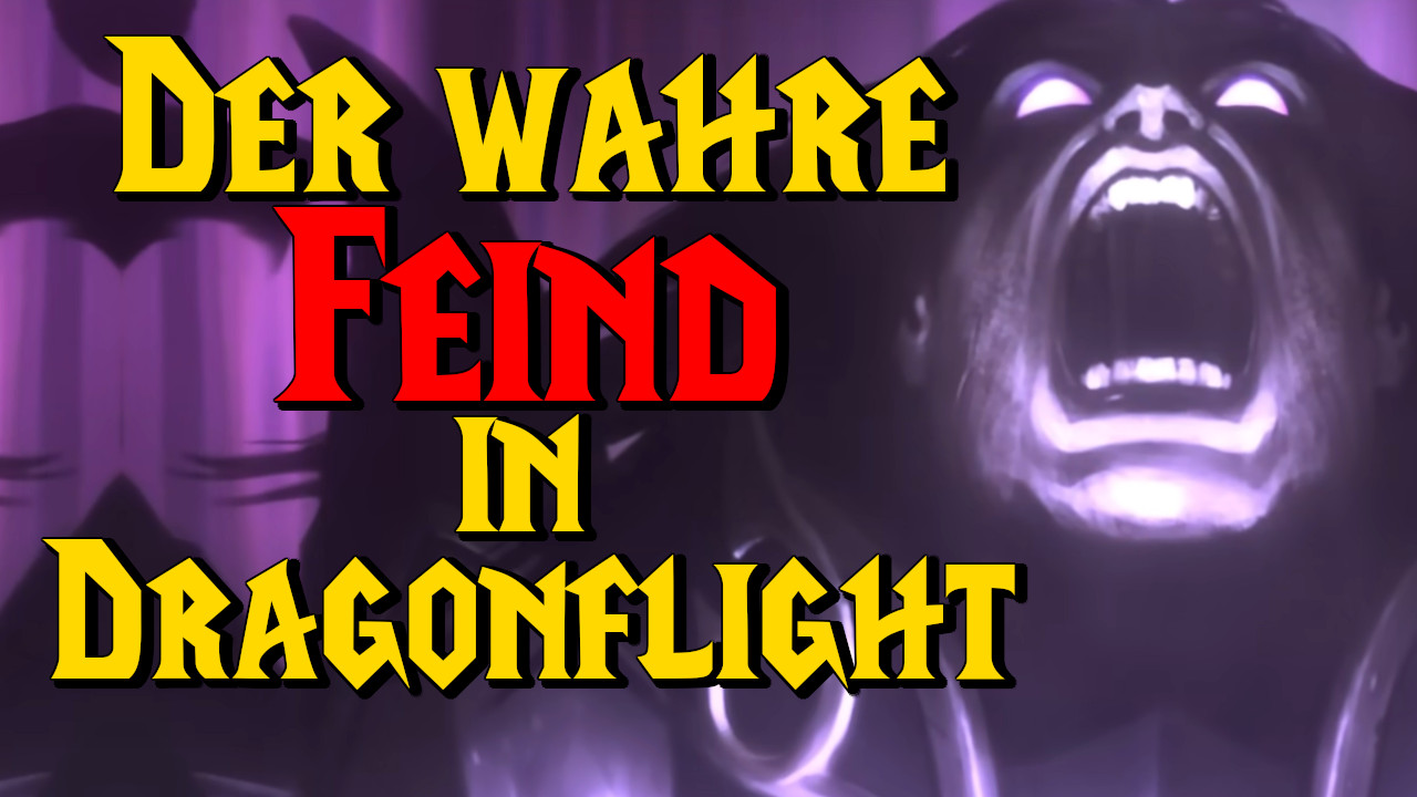 WoW: Die Alten Götter – Die wahren Feinde in Dragonflight