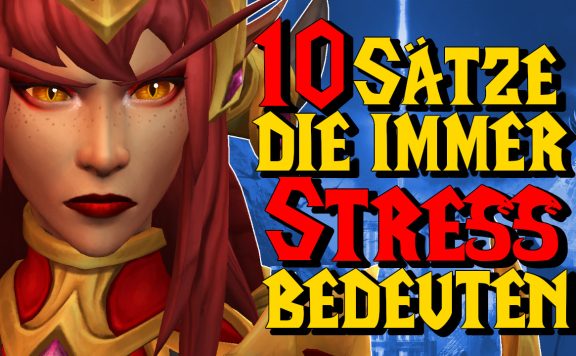 WoW zehn saetze immer stress titel title 1280x720