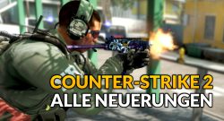 Aus CS:GO wird Counter-Strike 2: Die wichtigsten Änderungen in der Übersicht