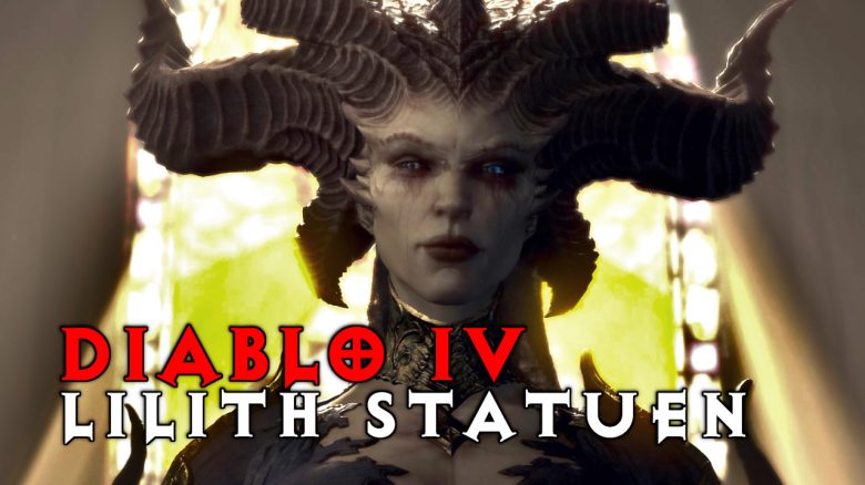Diablo 4: Lilith Statuen mit Map – Alle 28 Standorte in der Beta