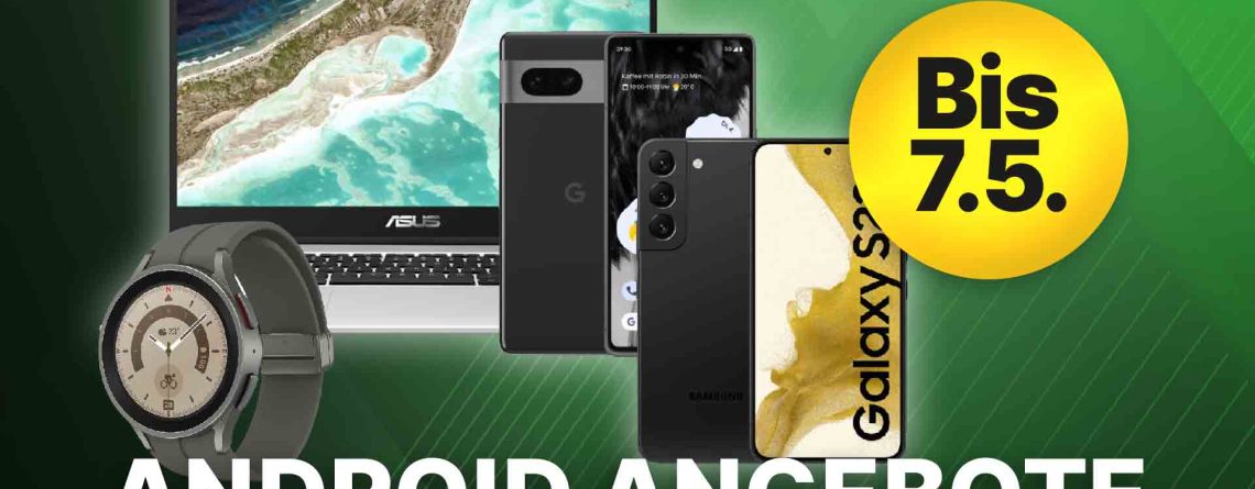 Angebote von Pixel 7 bis Galaxy S22: Eure Suche nach einem neuen Handy endet jetzt