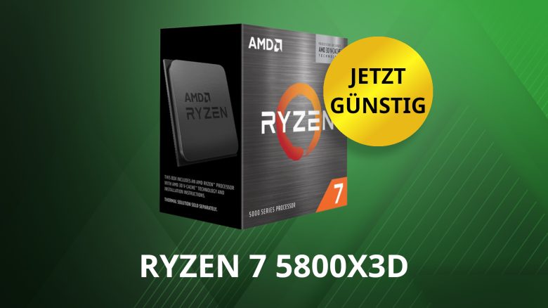 Starke Gaming-CPU Ryzen 7 5800X3D jetzt günstig im Angebot für unter 300 Euro