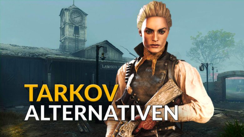 6 Spiele auf Steam, die ihr spielen solltet, wenn ihr Escape from Tarkov mögt