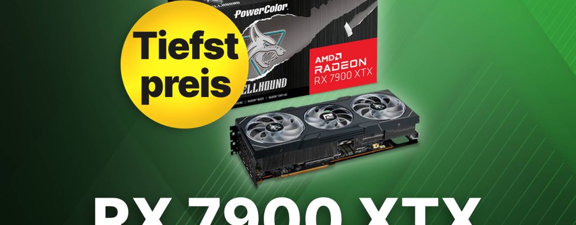 High-End-Grafik zum Bestpreis: AMD Radeon RX 7900 XTX jetzt im Angebot