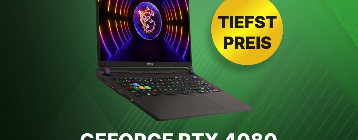 Gaming-Laptop mit GeForce RTX 4080 jetzt zum neuen Tiefstpreis sichern: Limitiertes Angebot 200 Euro günstiger