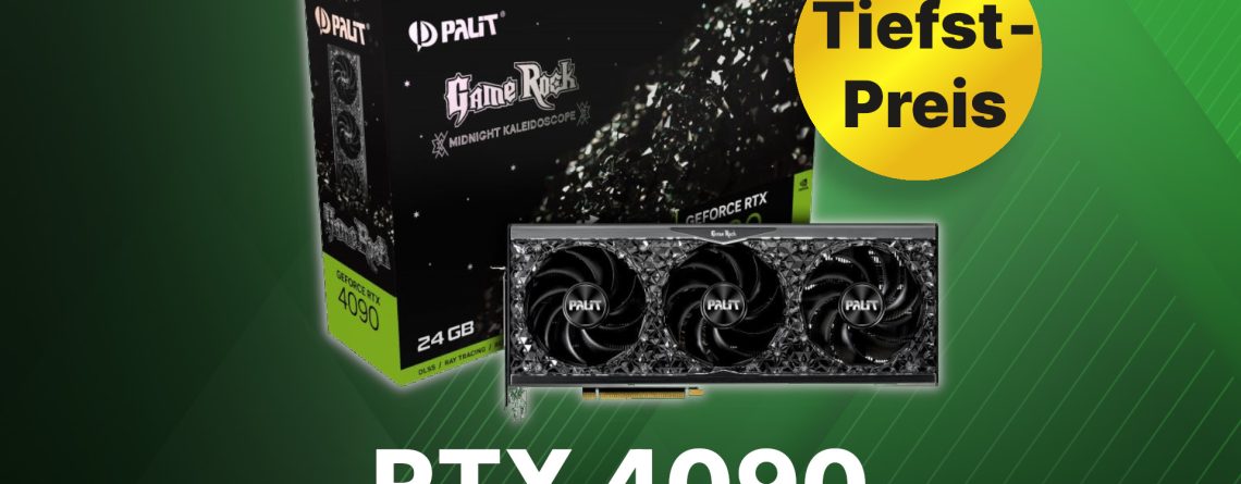 Nvidia RTX 4090 bietet euch High End Gaming in 4K jetzt zum neuen Tiefstpreis