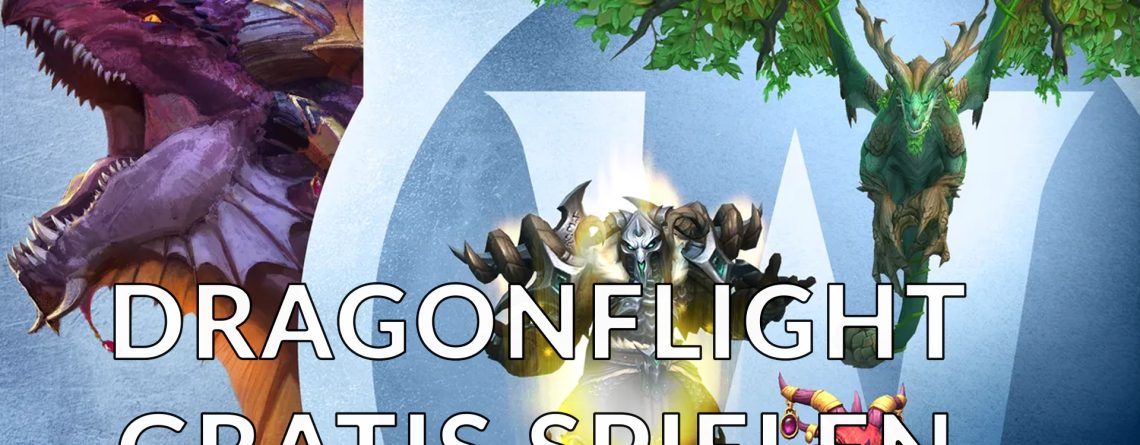 Spielt WoW Dragonflight für kurze Zeit kostenlos – So kommt ihr gratis auf die Dracheninseln