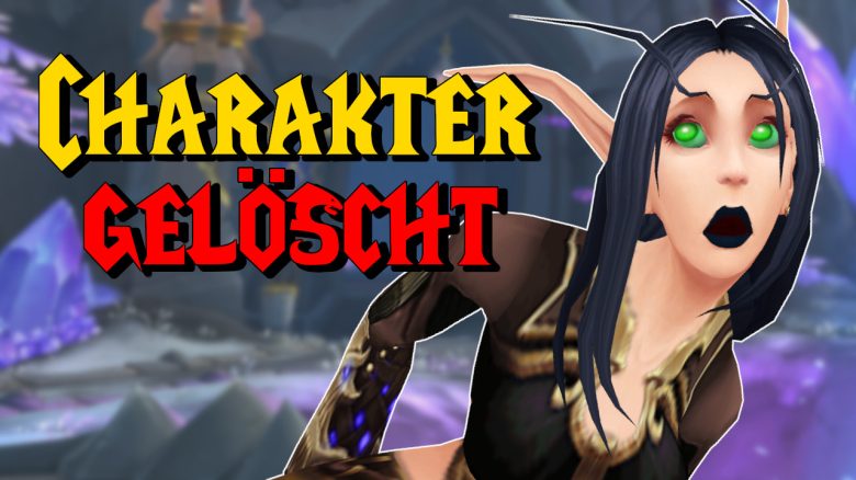 Ein Bug in WoW löscht Charaktere, die ihr gar nicht verlieren wollt