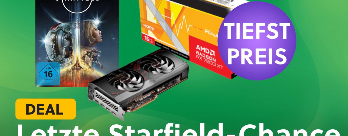 Die derzeit wohl beliebteste WQHD-Grafikkarte: Radeon RX 7800 XT jetzt noch schnell günstig mit Starfield schnappen – die Zeit wird knapp