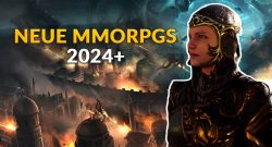 Aussichtsreiche MMORPGs 2024+