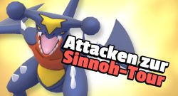 Pokemon GO Attacken Sinnoh Tour