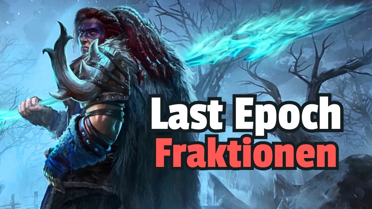 last epoch fraktionen