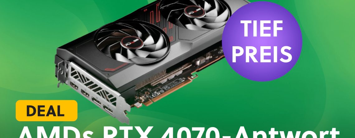Eine der beliebtesten AMD-Grafikkarten gibt’s jetzt zum neuen Tiefpreis – RTX-4070-Niveau, aber günstiger