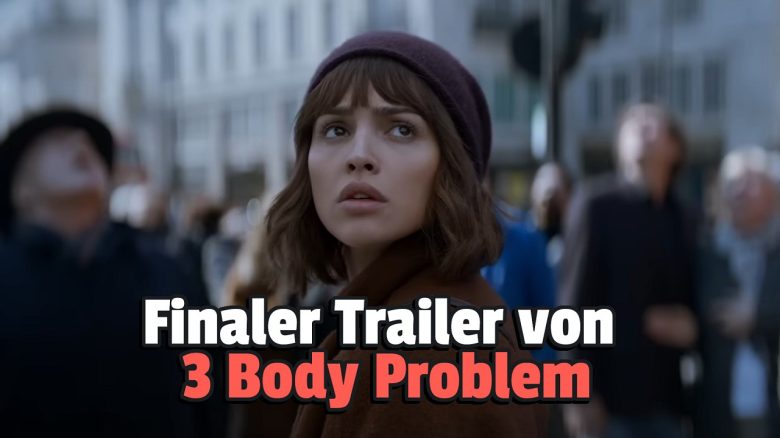 3 Body Problem Trailer Titel angepasst